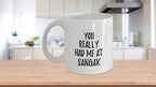 You Really Had Me At Sangak Mug Funny Food Lover Gift Idea Coffee Tea Cup 11 oz