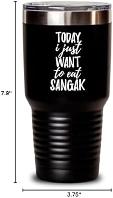 Today I Just Want To Eat Sangak Tumbler Saying Funny Gift Idea Insulated Cup With Lid Black 30 Oz
