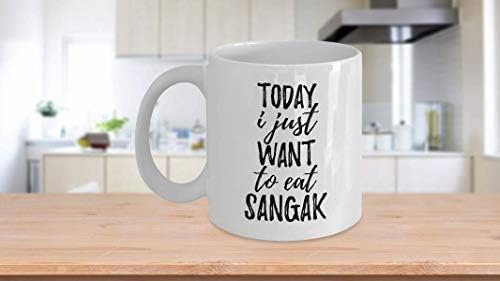 Today I Just Want To Eat Sangak Mug Funny Gift For Food Lover Coffee Tea Cup Large 15 oz