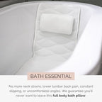 Full Body Bath Pillow for Bathtub - Bath Cushion for Tub and Bathtub Backrest - Bath Essential for Women. Our Bath Tub Pillow Full Body is an Ideal Bathtub Accessory for Relaxing Bath Gifts for Women