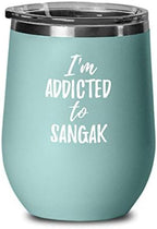 I'm Addicted To Sangak Wine Glass Funny Food Lover Gift Insulated Tumbler With Lid Teal