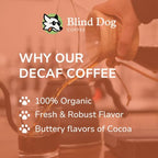 Blind Dog Coffee - 2 lb Whole Bean Decaf Coffee - Medium Roast - Low Acid - Cocoa, Marshmallow, Black Tea Notes