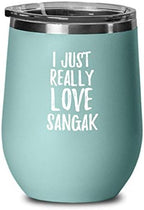 Sangak Wine Glass Funny Food Lover Gift Addict I Just Really Love Insulated Tumbler Lid Teal