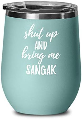Shut Up And Bring Me Sangak Wine Glass Funny Gift Rude Offensive Insulated Tumbler Lid Teal