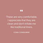 Cora 100% Organic Cotton Topsheet Period Liners (84 Regular Period Liners)