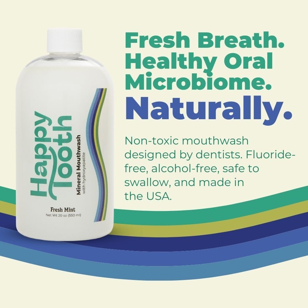 Happy Tooth Hydroxyapatite Mouthwash, Alcohol Free, Fluoride Free, Teeth Whitening, Remineralizing for Enamel Strength, Oral Microbiome Support, Dentist Formulated, Gentle Care, Fresh Mint, 20 Fl Oz