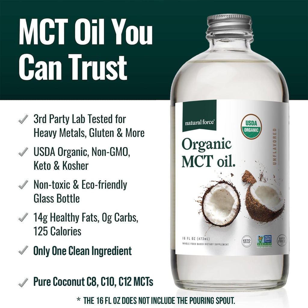 Natural Force Organic MCT Oil – Pure Glass Bottle – Made from 100% Virgin Coconut Oil + Certified Keto, Paleo, Kosher, Vegan & Non-GMO – Lab Tested for Quality and Purity - 16 Ounce