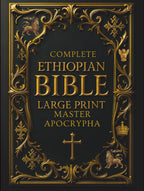 Ethiopian Bible in English Complete (Large Print) – Illustrated & Annotated: Master Apocrypha and Deuterocanonical Texts, including 1 Enoch, Jubilees, ... of the Covenant, and Other Lost Scriptures
