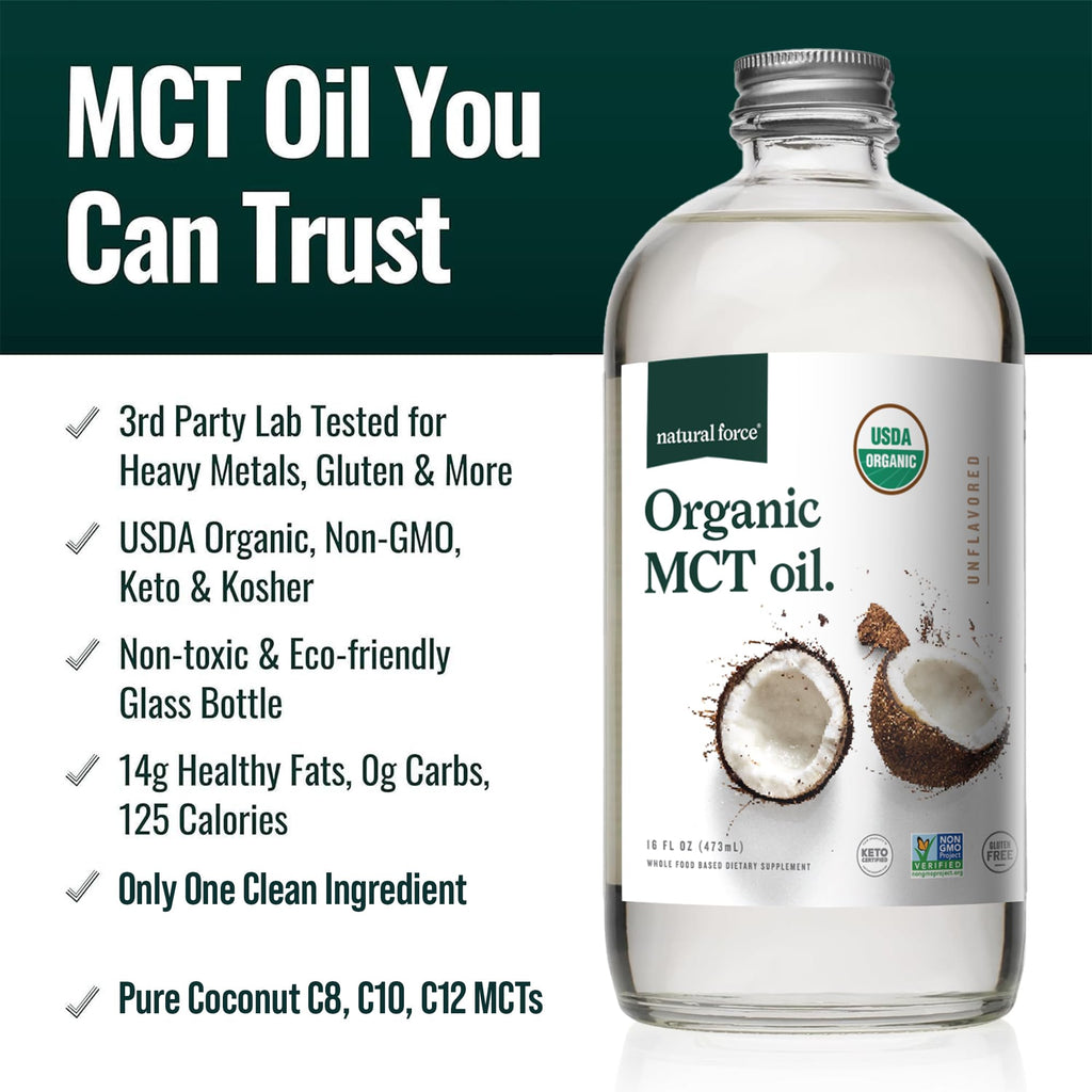 Natural Force Organic MCT Oil – Pure Glass Bottle – Made from 100% Virgin Coconut Oil + Certified Keto, Paleo, Kosher, Vegan & Non-GMO – Lab Tested for Quality and Purity - 32 Ounce