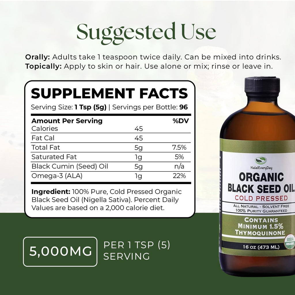 HalalEveryDay Organic Black Seed Oil - USDA Certified, Cold Pressed Glass Bottle 16oz - Over 1.5% Thymoquinone Turkish Black Cumin Nigella Sativa Non-GMO 100% Pure Blackseed Oil