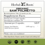 Herbal Roots Organic Saw Palmetto Capsules | 1,000mg per Serving | 60 Organic Vegan Capsules