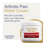 Australian Dream Arthritis Pain Relief Cream - Soothing & Non-Greasy - Powerful Topical Arthritis Pain Relief - Good for Muscle Aches or Joints - 9 oz Jar