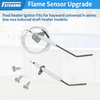 IDXLFLS1930 Pool Heater Flame Sensor for Hayward Universal H-Series Induced Draft and Gas Heater H250IDL H300IDL H400IDL H150FD