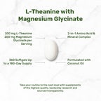 L-Theanine with Magnesium Glycinate, 360 Softgels | L-Theanine 200mg & Magnesium Glycinate 200mg per Serving | 2-in-1 Amino Acid & Mineral Complex | Made with Coconut Oil | Non-GMO, cGMP Manufactured