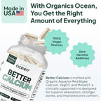 Organics Ocean Better Calcium - Organic Red Algae Calcium with Vitamin D3 and K2 Supplements - Supports Bone Structure, Joint Comfort & Encourages Healthy Aging - Plant-Based, Non-GMO - 1 Pack