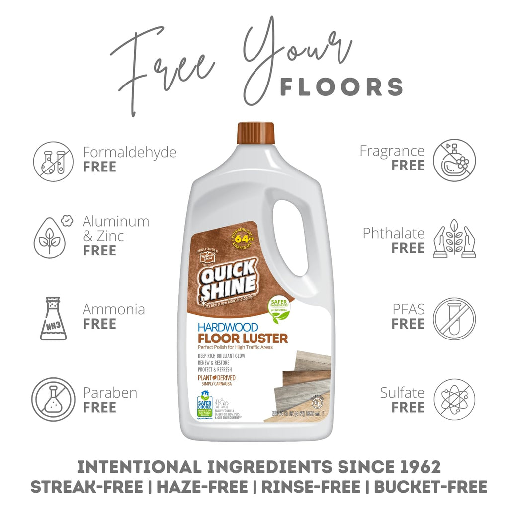 Quick Shine Hardwood Floor Luster-Polish 64oz | Plant-Derived w/Carnauba | Safer Choice, No PFAS, pH Neutral | Ready to Use Formula w/Anti-Slip Technology | Simply Squirt & Spread | Made in USA