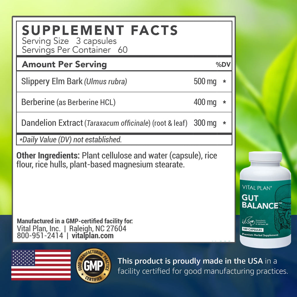 Vital Plan Gut Balance Supplement by Dr. Bill Rawls - Advanced Digestive Health Support Formula w/Clinical-Grade Slippery Elm Bark, Berberine & Dandelion Extract for Women & Men (180 Capsules)