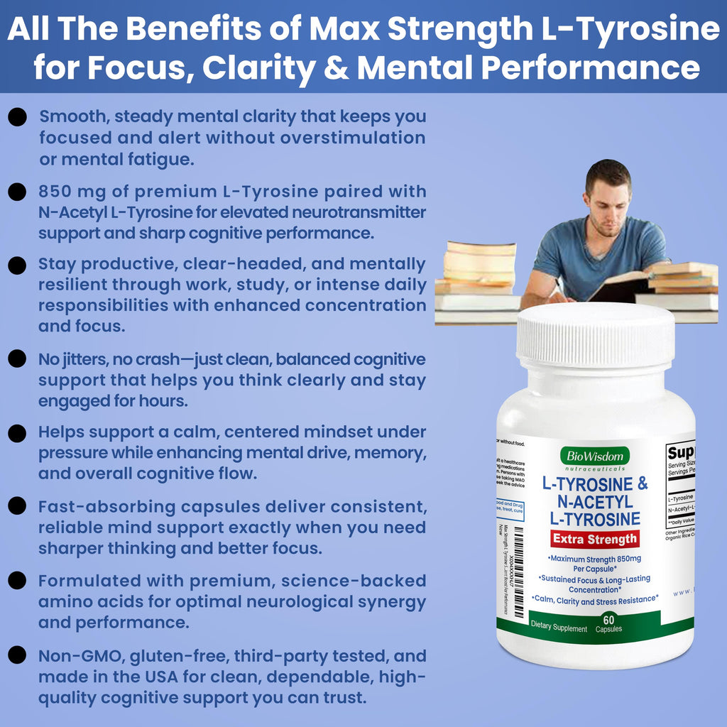 Max Strength L Tyrosine Supplement & N Acetyl L Tyrosine Peak Focus, Alertness, Concentration, Body & Mind Energy. L-Tyrosine 850mg Per 1 Capsule. A Well-Being Nutrient Boost For Performance