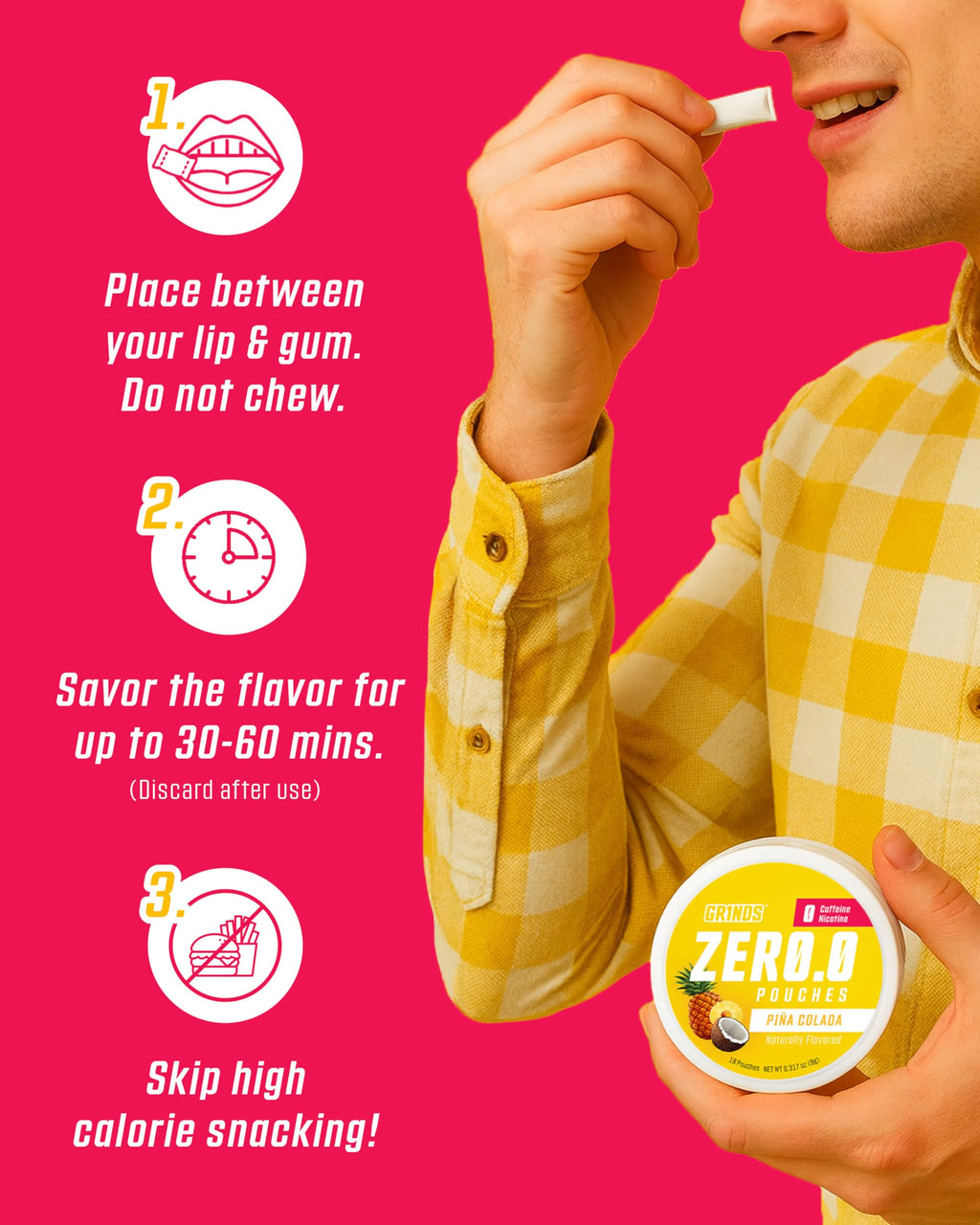 GRINDS ZERØ.Ø Piña Colada Pouches | Nicotine-Free, Caffeine-Free, Sugar-Free, 0 Calories |3 Pack | 18 Pouches Per Can