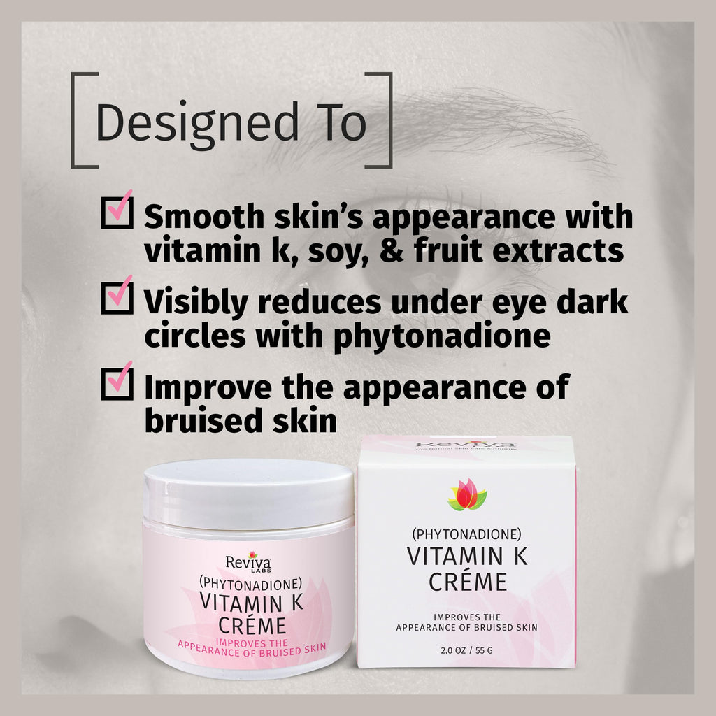 Reviva Labs Vitamin K Crème for Bruising, Under-Eye Dark Circles, and Wrinkles with Soybean Oil and Natural Fruit Extracts - 2 Oz, for Skin and Face