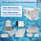 FixIdea Above Ground Pool Skimmer Kit- Wide Mouth Opening Thru-Wall Skimmer- Outer Dimensions：13-9/16 in (W) x 7-9/16 in (H) ，Inner Dimensions 11-15/16 in (W) x 5-5/16 in (H)