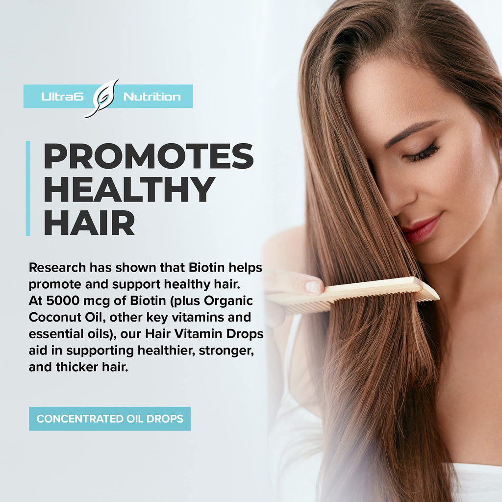 Ultra6 Nutrition Liquid Biotin with Hair Vitamins - Vitamin C, E, B6 & Organic Coconut Oil - Liquid Biotin for Hair, Skin, Nails and Immunity Support
