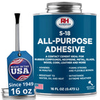 S-18 All-Purpose Adhesive, 16 oz. can - Multi-Purpose, Rubber, Metal, Leather, Felt, Wood, Neoprene, Glass, Flexible, Waterproof, Long Lasting - RH Adhesives