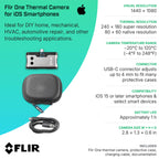 Flir One - Thermal Imaging Camera for iOS Smartphones (iPhone 15 and Newer w/USB-C), 240x180 Super Resolution (80x60 Native IR)
