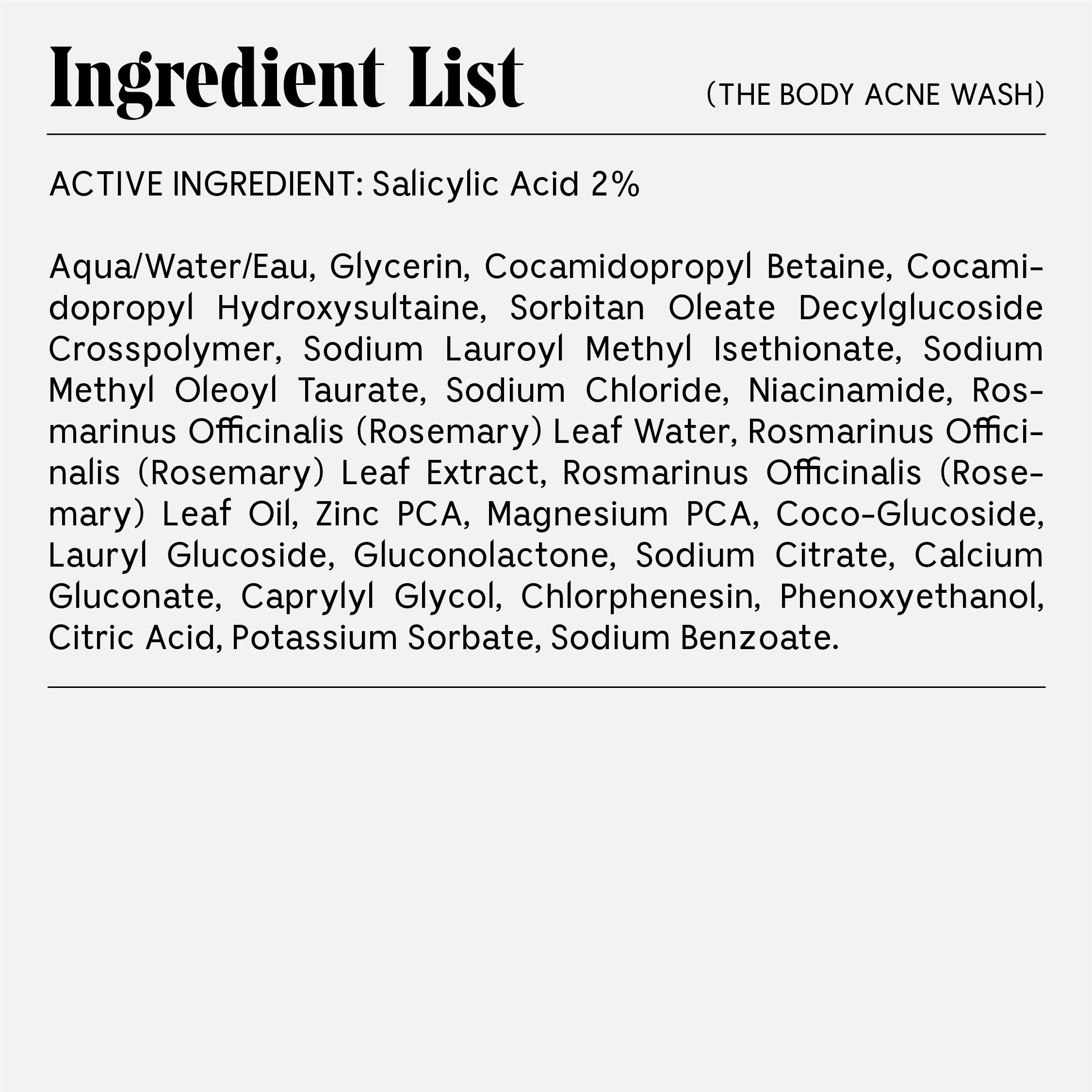 Nécessaire The Body Acne Wash. Medicated Clearing Cleanse. 2% Salicylic Acid, Niacinamide, Zinc PCA + Rosemary. Treat + Prevent Body Acne. Dermatologist-Tested. Non-Comedogenic. 250 ml