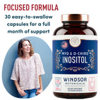 WINDSOR BOTANICALS Myo-Inositol & D-Chiro Inositol 40:1 Ratio - Inositol Supplements with Maca Root & Ashwagandha - 120 Vegan Capsules