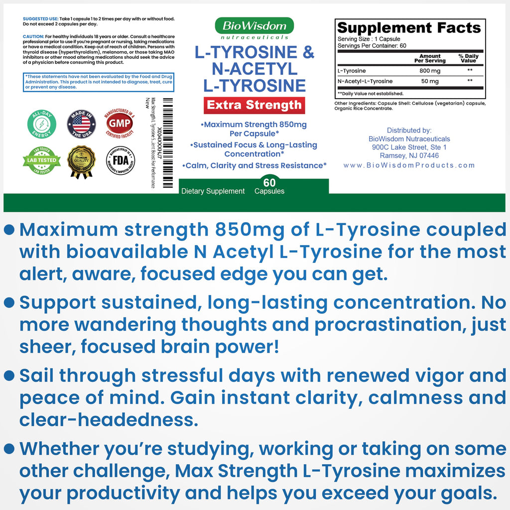 Max Strength L Tyrosine Supplement & N Acetyl L Tyrosine Peak Focus, Alertness, Concentration, Body & Mind Energy. L-Tyrosine 850mg Per 1 Capsule. A Well-Being Nutrient Boost For Performance