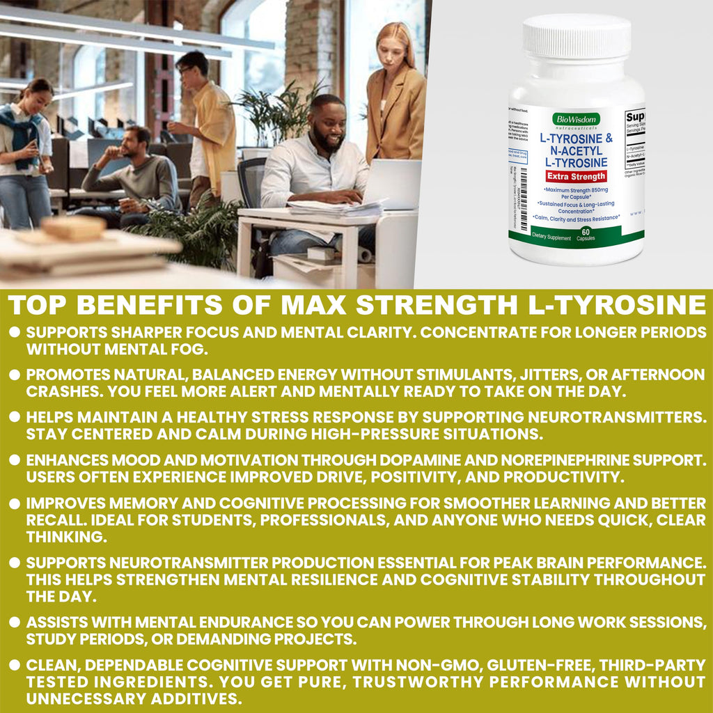 Max Strength L Tyrosine Supplement & N Acetyl L Tyrosine Peak Focus, Alertness, Concentration, Body & Mind Energy. L-Tyrosine 850mg Per 1 Capsule. A Well-Being Nutrient Boost For Performance