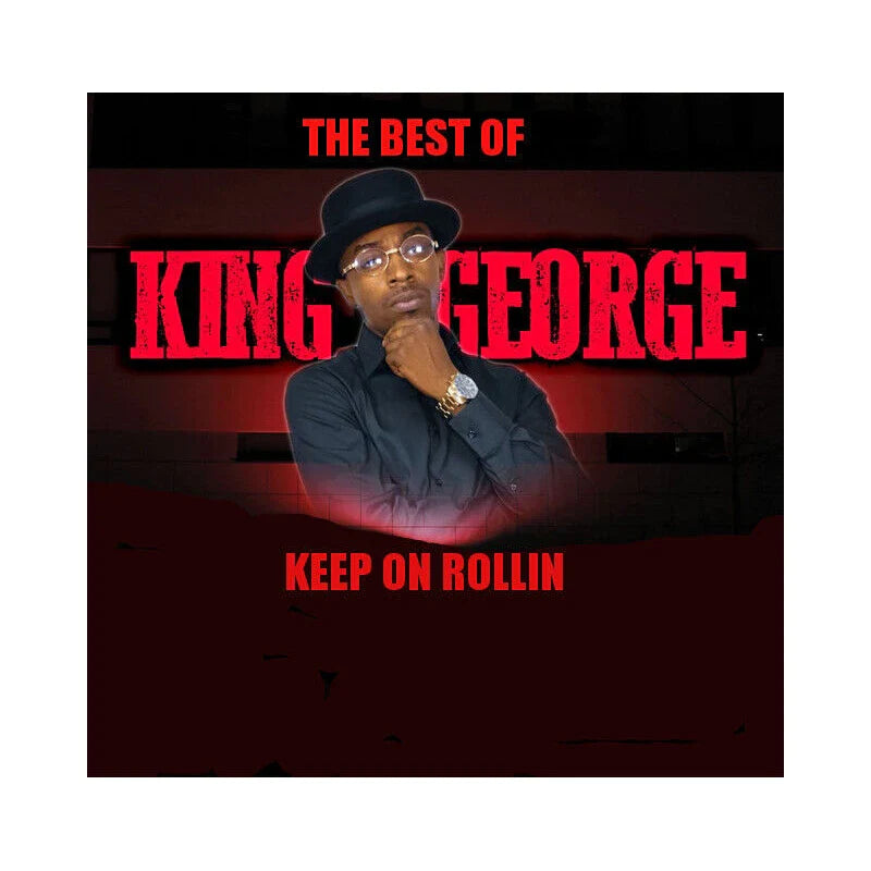 THE BEST OF KING GEORGE (Southern Soul Hits)